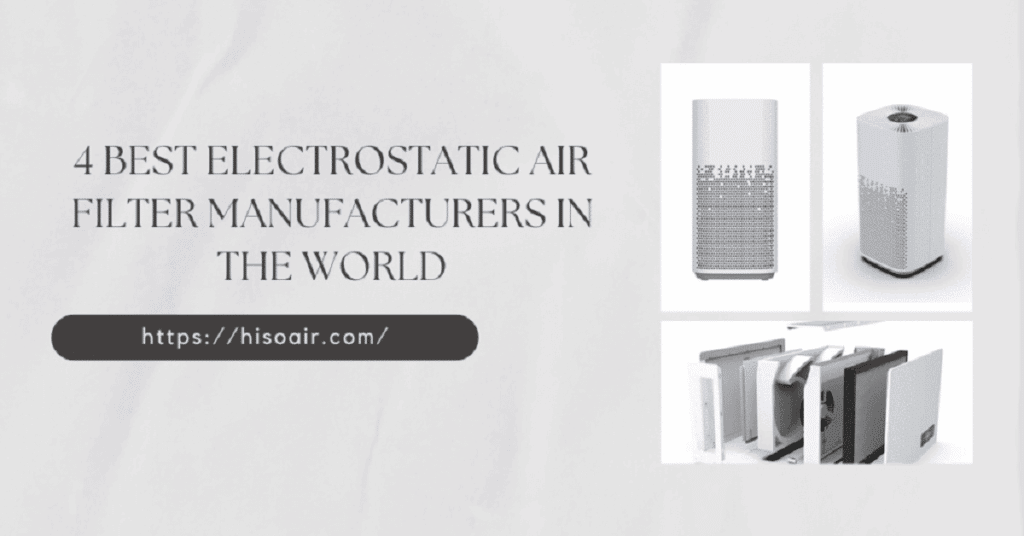 Best Electrostatic Air Filter Manufacturers in the World