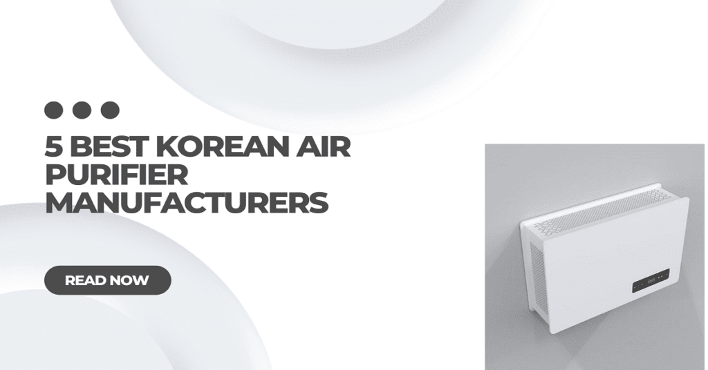 5 Best Korean Air Purifier Manufacturers