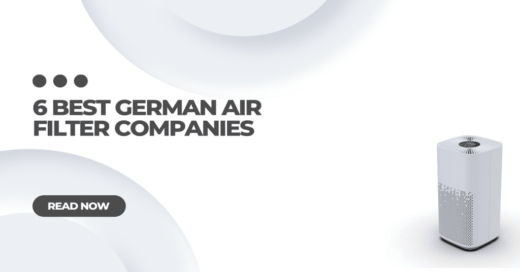 6 Best German Air Filter Companies