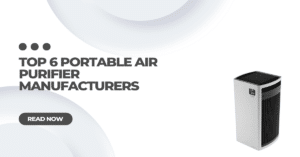 Top 6 Portable Air Purifier Manufacturers